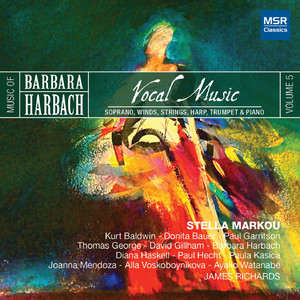 Music of Barbara Harbach, Vol. 5: Vocal Music