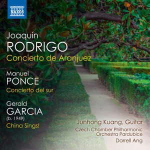 RODRIGO, J.: Concierto de Aranjuez / PONCE, M.M.: Concierto del sur (Junhong Kuang, Czech Chamber Philharmonic, Pardubice, Darrell Ang)