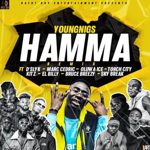 Hamma Remix (feat. D'Slyk,Marc Cedric,Oluwa Ice,Torch City,Kitz, El Billy, Bruce Breezy & Sky Break)