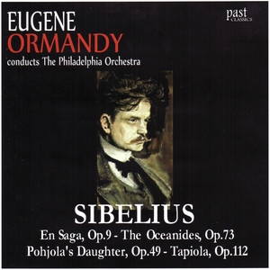 Sibelius: En Saga, The Oceanides, Pohjola's Daughter, Tapiola (西贝柳斯:传奇,海之女神,波希奥拉的女儿,塔皮奥拉)