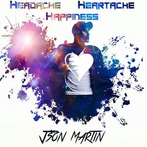 Headache Heartache Happiness (Explicit)