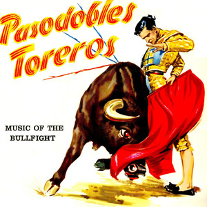 "music of the bullfight" pasodobles toreros