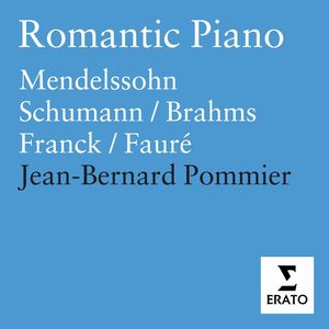 Mendelssohn/Schumann/Brahms/Franck/Fauré: Piano Works