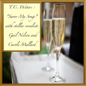 Savor My Songs (feat. Gail Nelson & Carole Mallard)