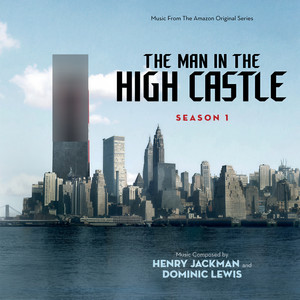 The Man In The High Castle: Season One (Music From The Amazon Original Series) (高堡奇人 第一季 电视剧原声带)