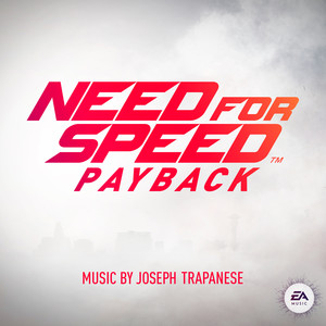 Need for Speed Payback (Original Game Soundtrack) (极品飞车20:复仇 游戏原声带)