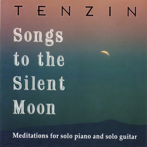Songs to the Silent Moon: Meditations for solo piano and solo guitar