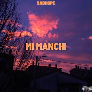 mi manchi (explicit)