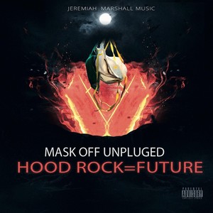 mask off(hood rock) ([remix unpluged](explicit))