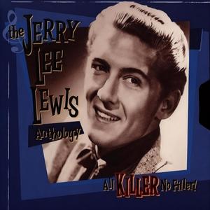 The Jerry Lee Lewis Anthology: All Killer No Filler!