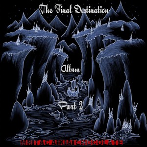 The Final Destination Album, Pt. 2