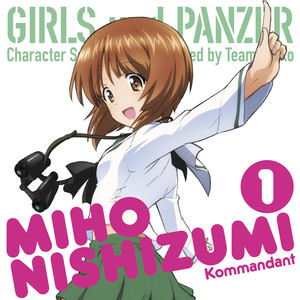 TVアニメ『ガールズ&パンツァー』キャラクターソング VOL.1 SCHOOL GIRL、はじめます! (TV动画《少女与战车》角色曲 vol.1)