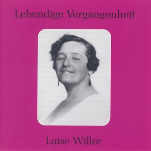 Lebendige Vergangenheit - Luise Willer