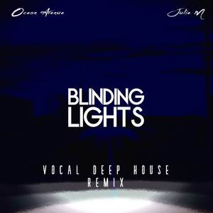 blinding lights (vocal deep house remix)