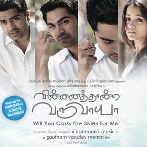 Vinnaithaandi Varuvaayaa (Original Motion Picture Soundtrack) (Will you cross the skies?)