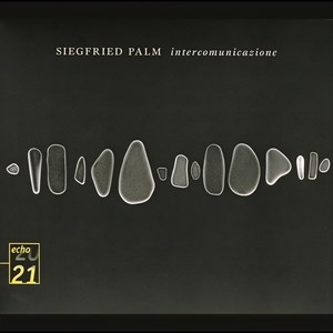 Intercomunicazione - Cello Recital (齐格弗里德·帕尔姆:对话(大提琴独奏))