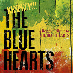 RESPECT!!! THE BLUE HEARTS