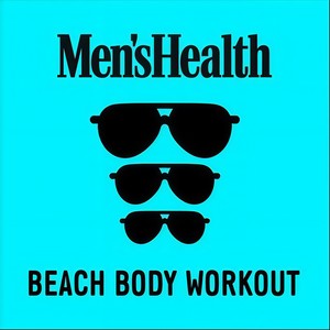 Men's Health: Beach Body Workout (Explicit)
