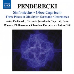 PENDERECKI, K.: Sinfonietta Nos. 1 and 2 / Capriccio / 3 Pieces in Old Style / Serenade (Warsaw Philharmonic Chamber Orchestra, Wit)