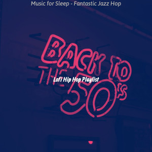 专辑:music for sleep - fantastic jazz hop语种: 其他流派: easy