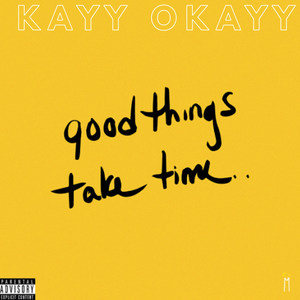 goodthingstaketimeexplicit