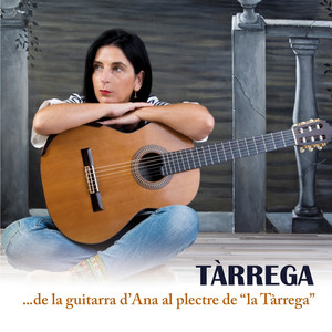 Tàrrega... de la guitarra d'Ana al plectre de "La Tàrrega"