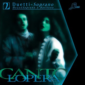 Cantolopera: Duets for Soprano, Mezzo Soprano, Baritone, Vol. 2