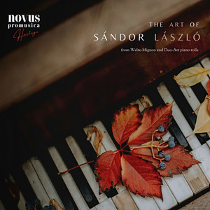 The Art of Sándor László. Piano Music from the Golden Age