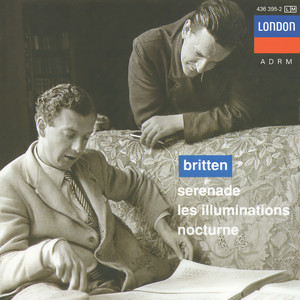Britten: Serenade for Tenor, Horn and Strings; Les Illuminations; Nocturne (ブリテン:「セレナード」「ノクターン」「イリュミナシオン」)