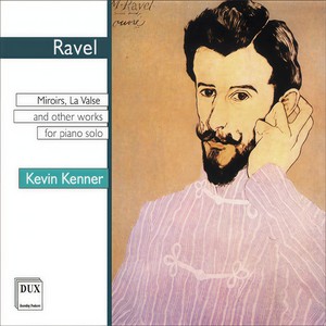 Ravel: Miroirs, La valse and Other Works for Piano Solo