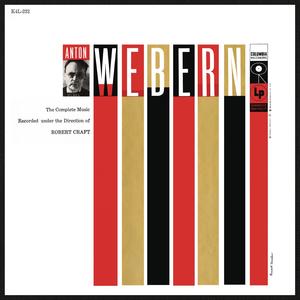 The Complete Music of Anton Webern under the Direction of Robert Craft (2021 Remastered Version)