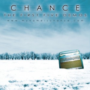 Chance: The First Five Demos