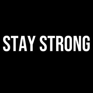 stay strong