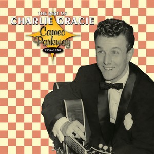 The Best of Charlie Gracie 1956-1958