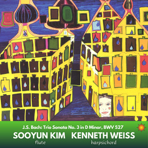 Trio Sonata No. 3 in D Minor, BWV 527 (Arr. for Flute and Harpsichord by Sooyun Kim and Kenneth Weiss)