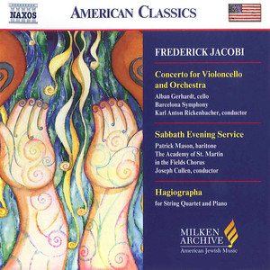 JACOBI, F.: Cello Concerto / Hagiographa / Sabbath Evening Service