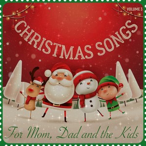 christmas songs for mum, dad & the kids, volume 3