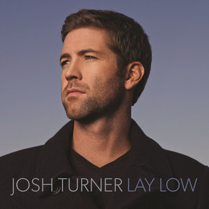 Lay Low(热度:35)由ぃ靈魂歌手翻唱，原唱歌手Josh Turner