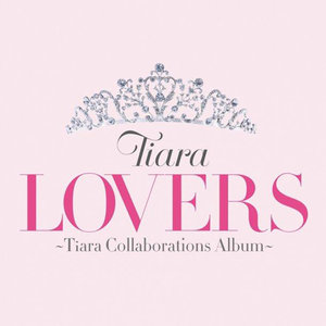 LOVERS ~Tiara Collaborations Album~