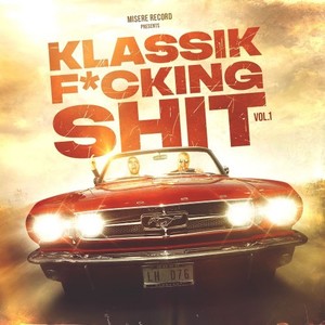 Klassik ****ing Shit, Vol. 1 (Explicit)