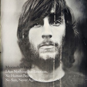 I Am Nothing but Emotion, No Human Being, No Son, Never Again Son