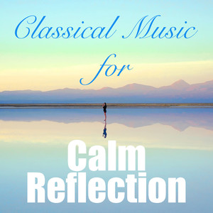 Classical Music for Calm Reflection