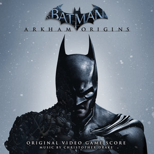 Batman: Arkham Origins (Original Video Game Score) (蝙蝠侠:阿卡姆起源 游戏原声带)