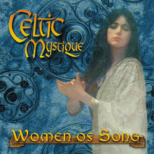 Celtic Mystique: Women Of Song