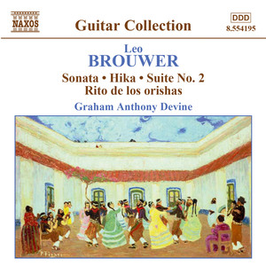 BROUWER: Guitar Music, Vol. 3 - Sonata / Hika / Suite No. 2 / Rio de los Orishas
