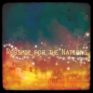 Worship For The Nations