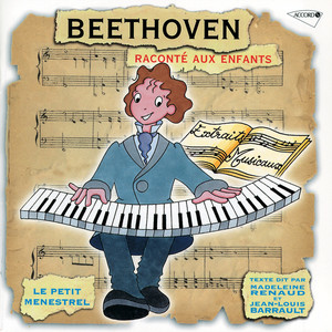 Le Petit Ménestrel: Beethoven raconté aux enfants
