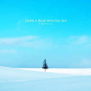 푸른 겨울 하늘 위로 (Over A Blue Winter Sky)
