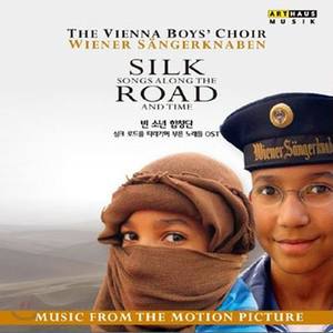 Wiener Sängerknaben - Songs along the Silk Road (维也纳男孩合唱团 - 沿着丝绸之路的歌曲)