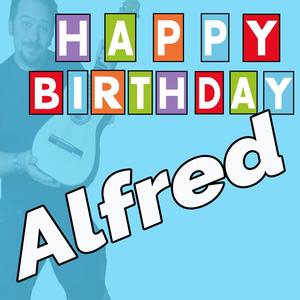 happy birthday to you alfred(chipmunk style)